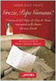 Grazie, papa Giovanni! I miracoli del Papa di Sotto il Monte raccontati nelle lettere dei suoi devoti book