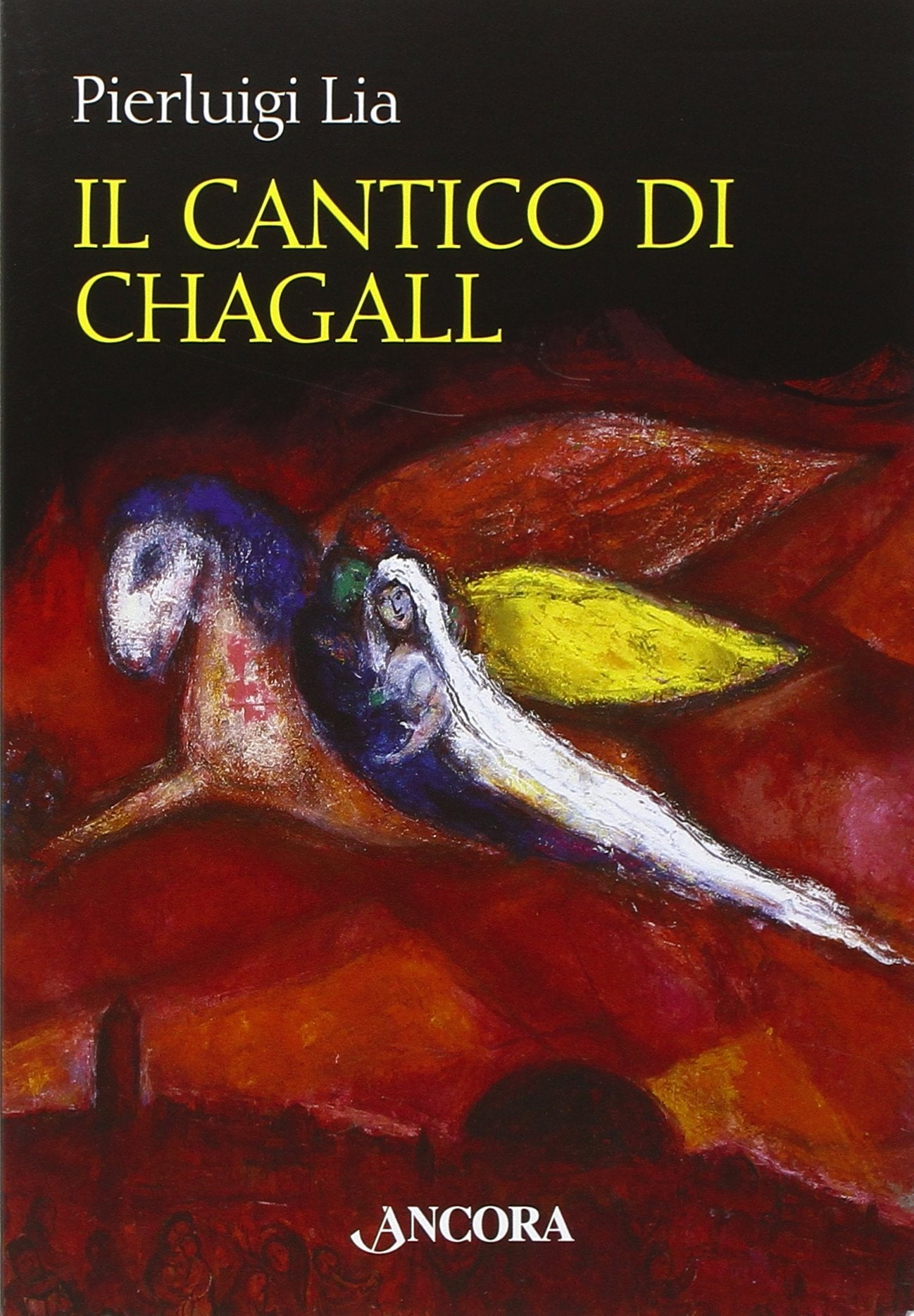 Il cantico di Chagall. Il Cantico dei cantici nella rilettura di un maestro del colore book