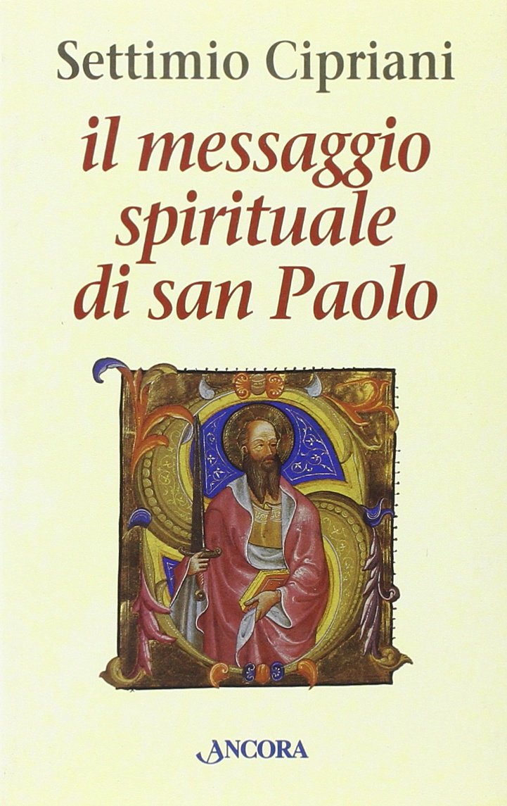 Il messaggio spirituale di san Paolo (Le ancore) Religion & Esotericism