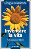 Inventare la vita per crescere liberi (La tenda) Religion & Esotericism