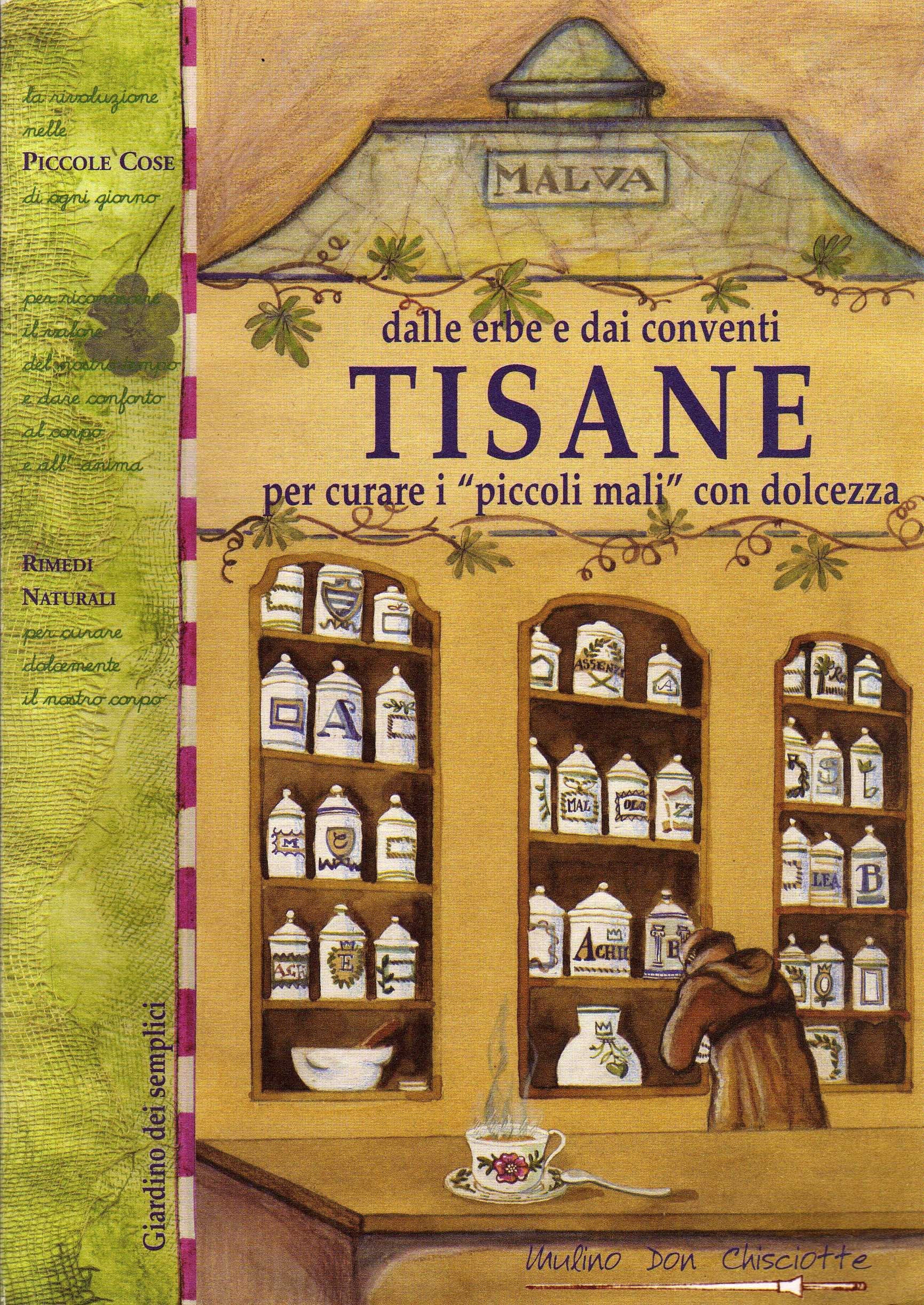 Tisane per curare i piccoli mali con dolcezza. Dalle erbe e dai conventi book