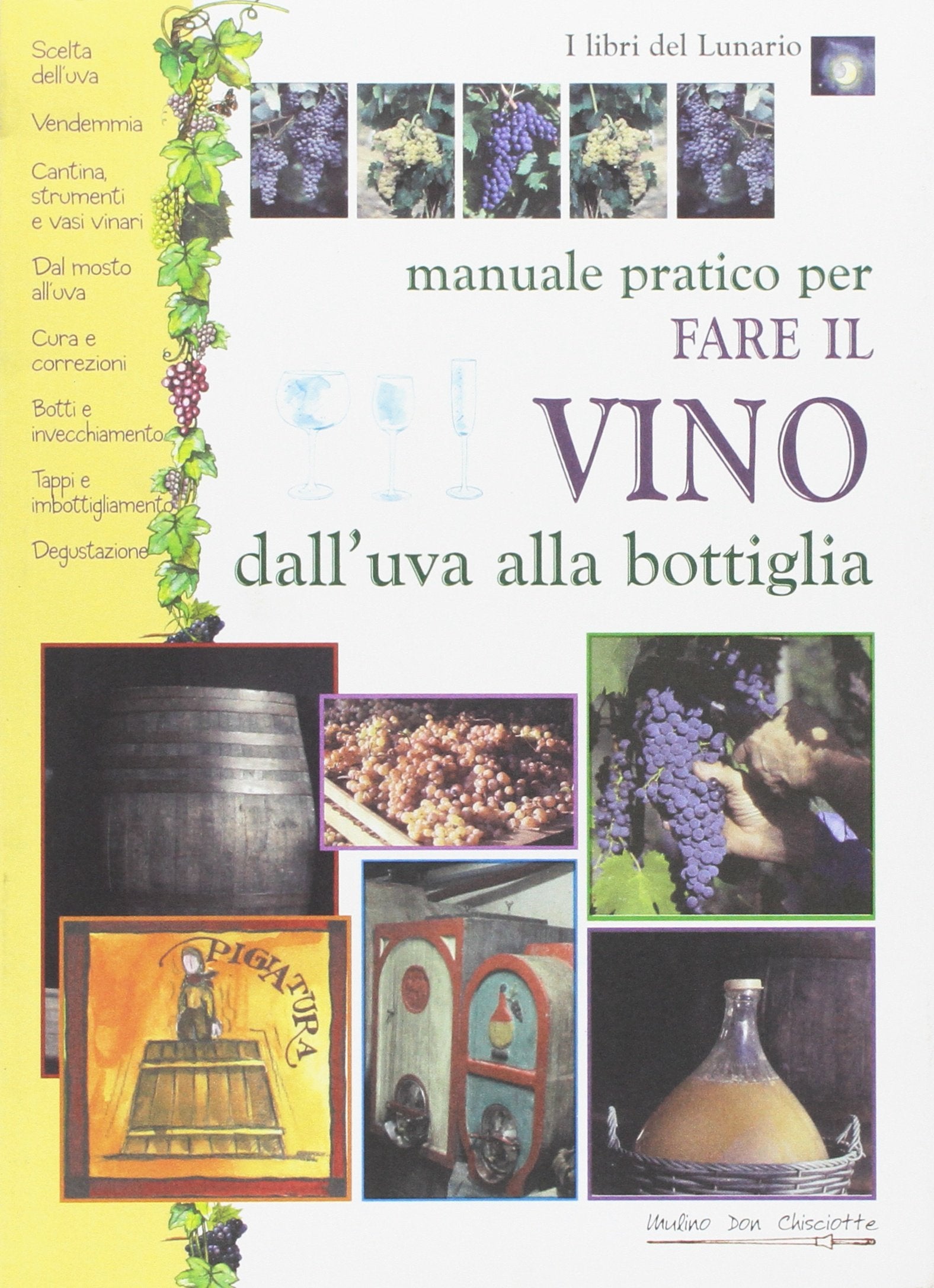 Manuale pratico per fare il vino dall'uva alla bottiglia game