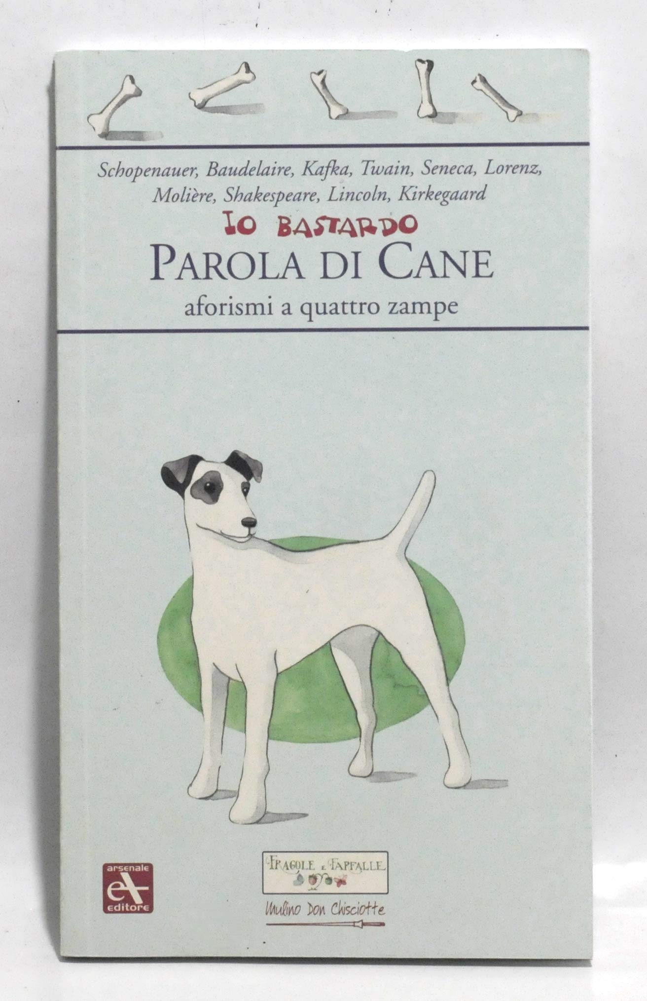 Io bastardo. Parola di cane. Aforismi a quattro zampe Contemporary literature