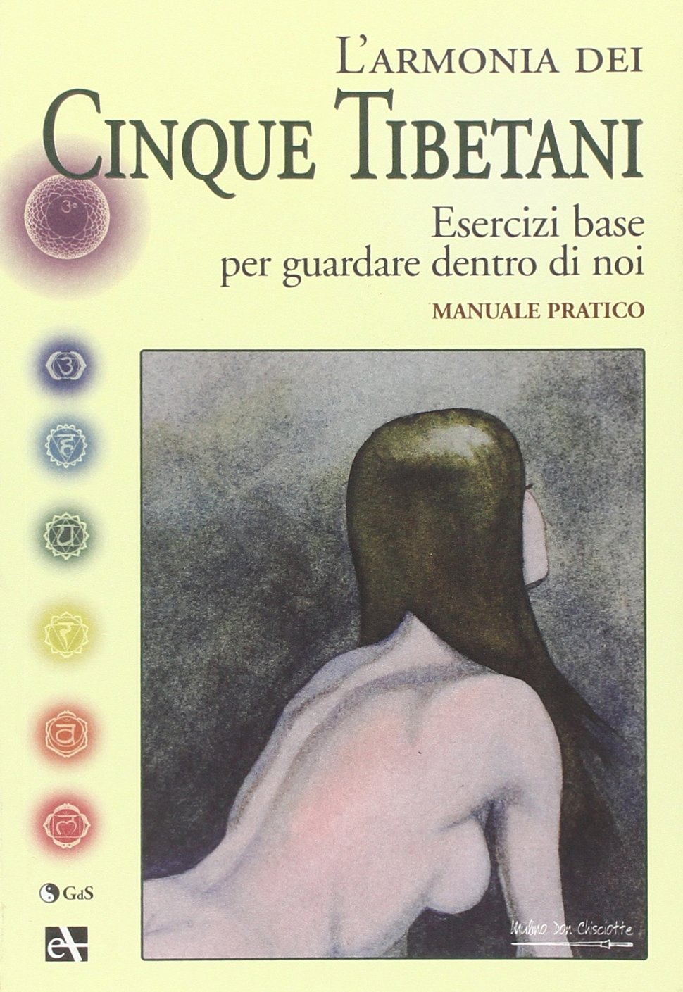 L'armonia dei cinque tibetani. Esercizi base per guardare dentro di noi. Manuale pratico book