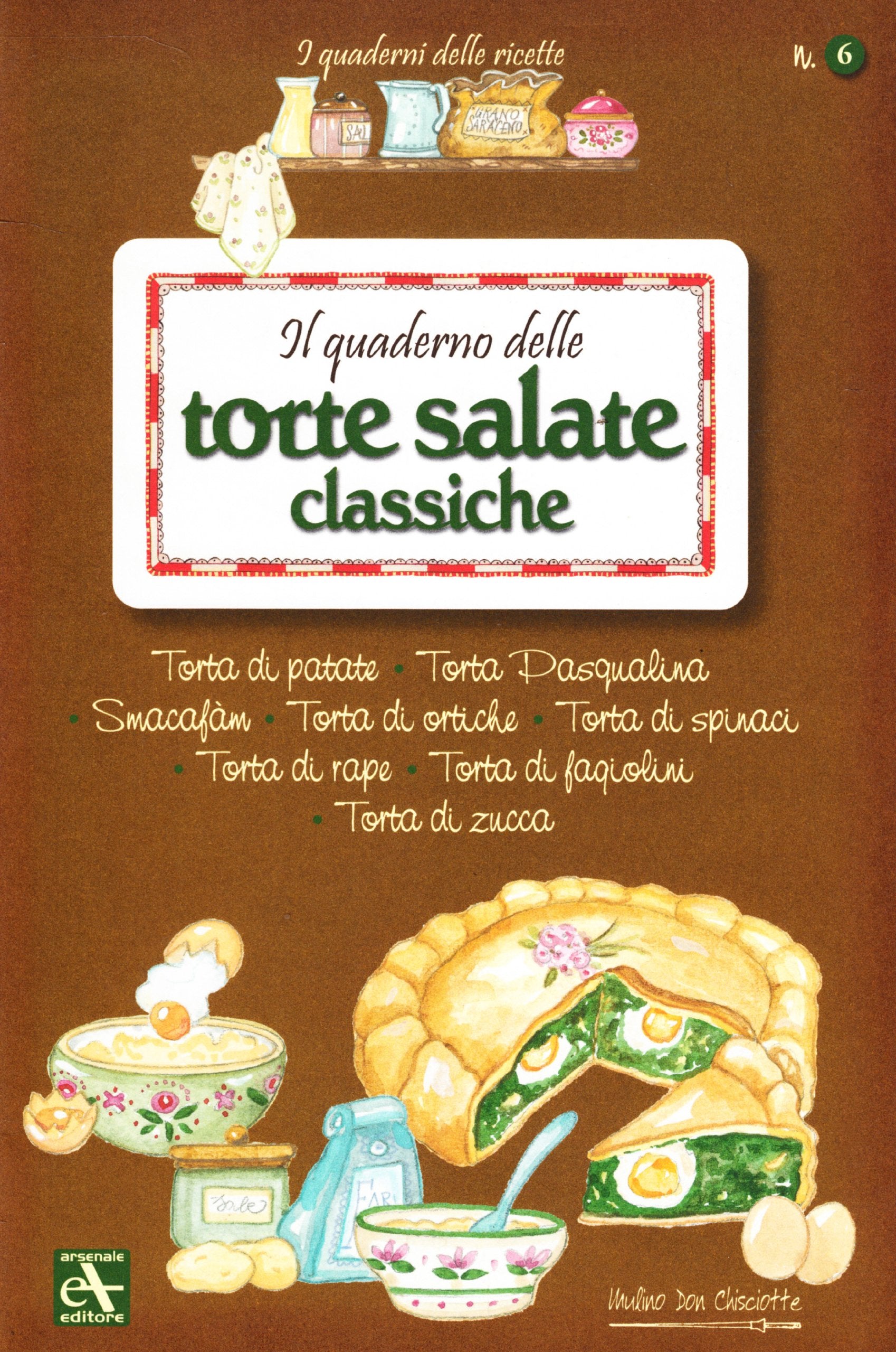 Il quaderno delle torte salate classiche. Ediz. illustrata book