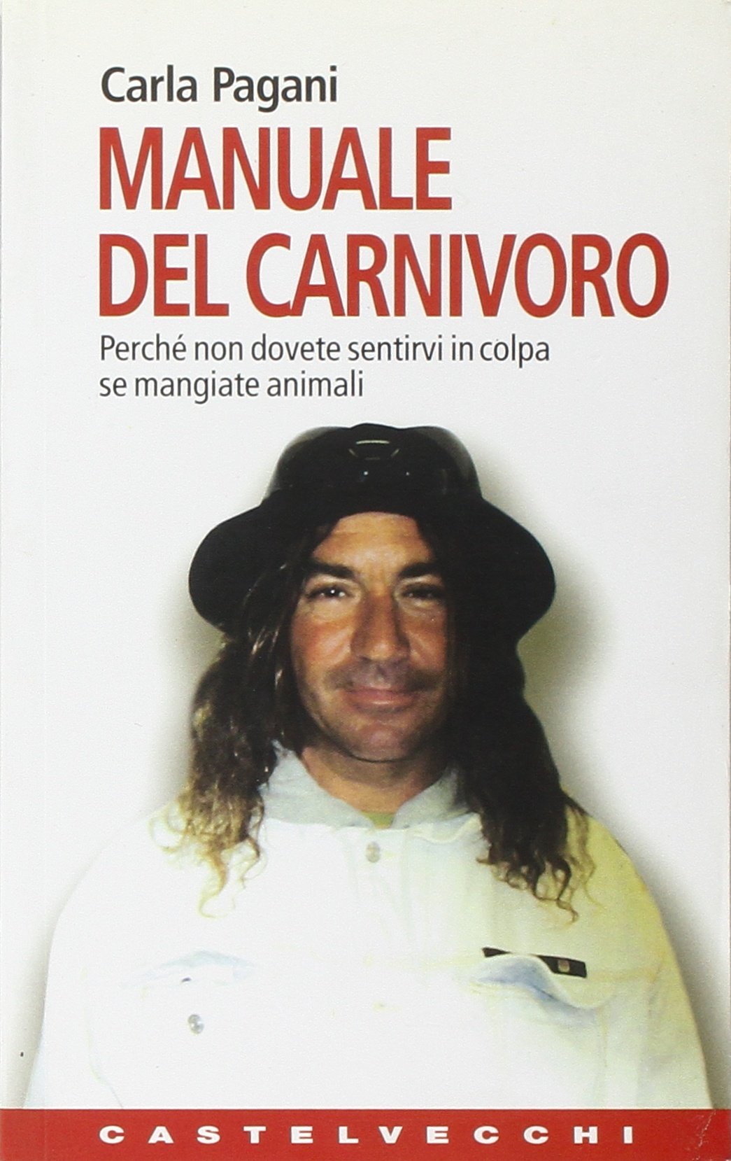 Manuale del carnivoro. Perché non dovete sentirvi in colpa se mangiate animali book