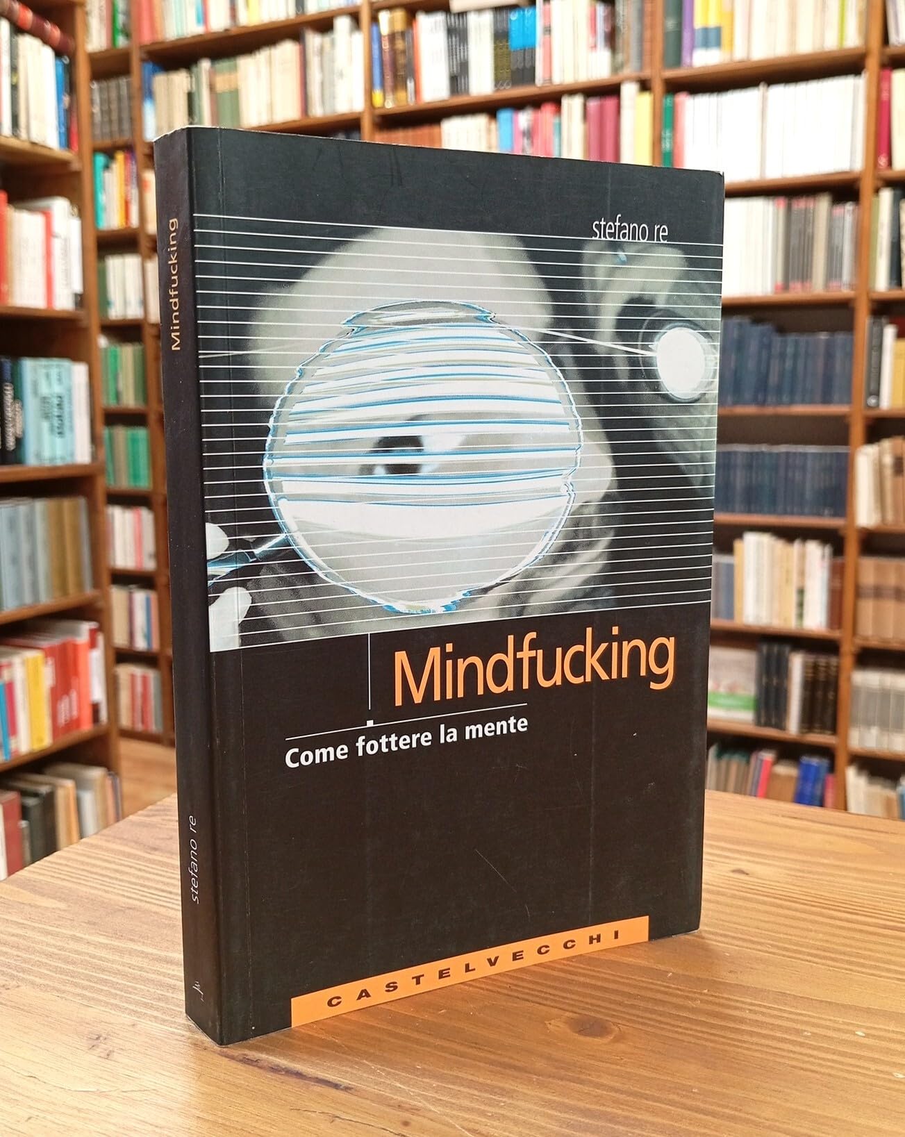 Mindfucking. Come fottere la mente (Analisi) Psychology