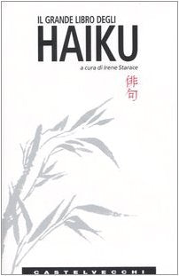 Il grande libro degli haiku. Testo giapponese a fronte book
