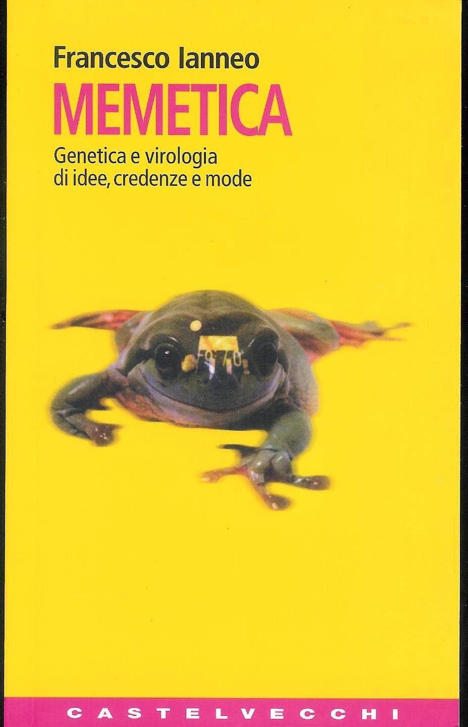 Memetica. Genetica e virologia di idee, credenze e mode book