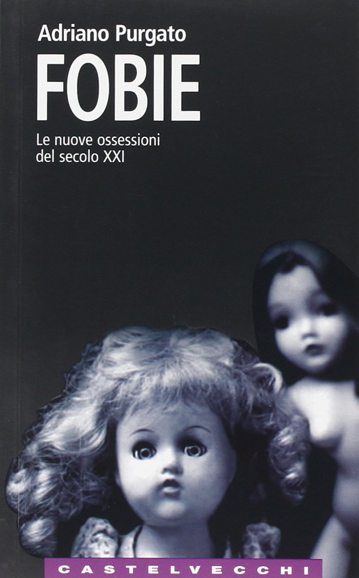 Fobie. Le nuove ossessioni del XXI secolo book