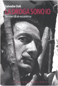 La droga sono io. Pensieri di un eccentrico book