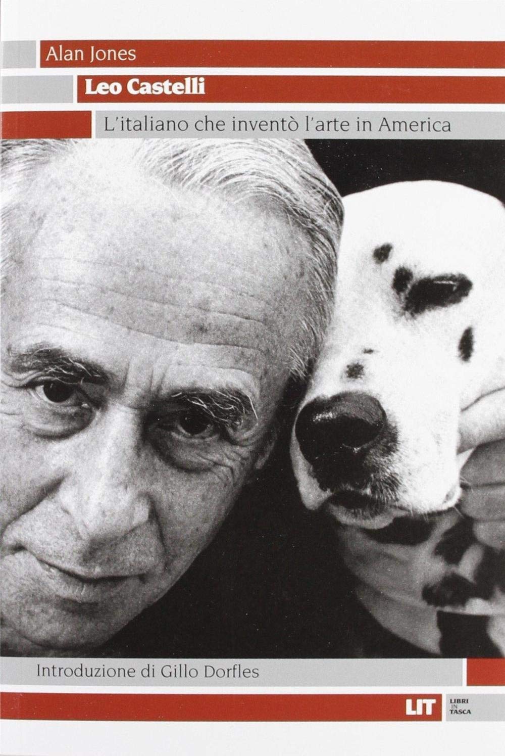 Leo Castelli. L'italiano che inventò l'arte in America book
