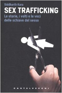 Sex Trafficking. Le storie, i volti e le voci delle schiave del sesso book