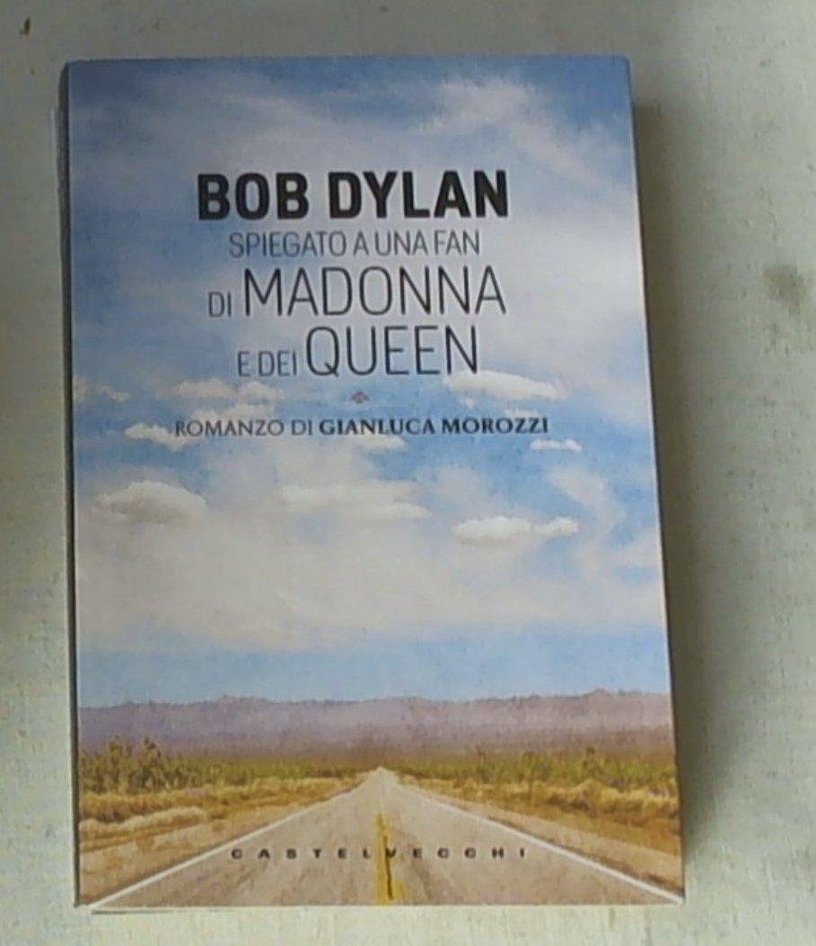 Bob Dylan spiegato a una fan di Madonna e dei Queen book