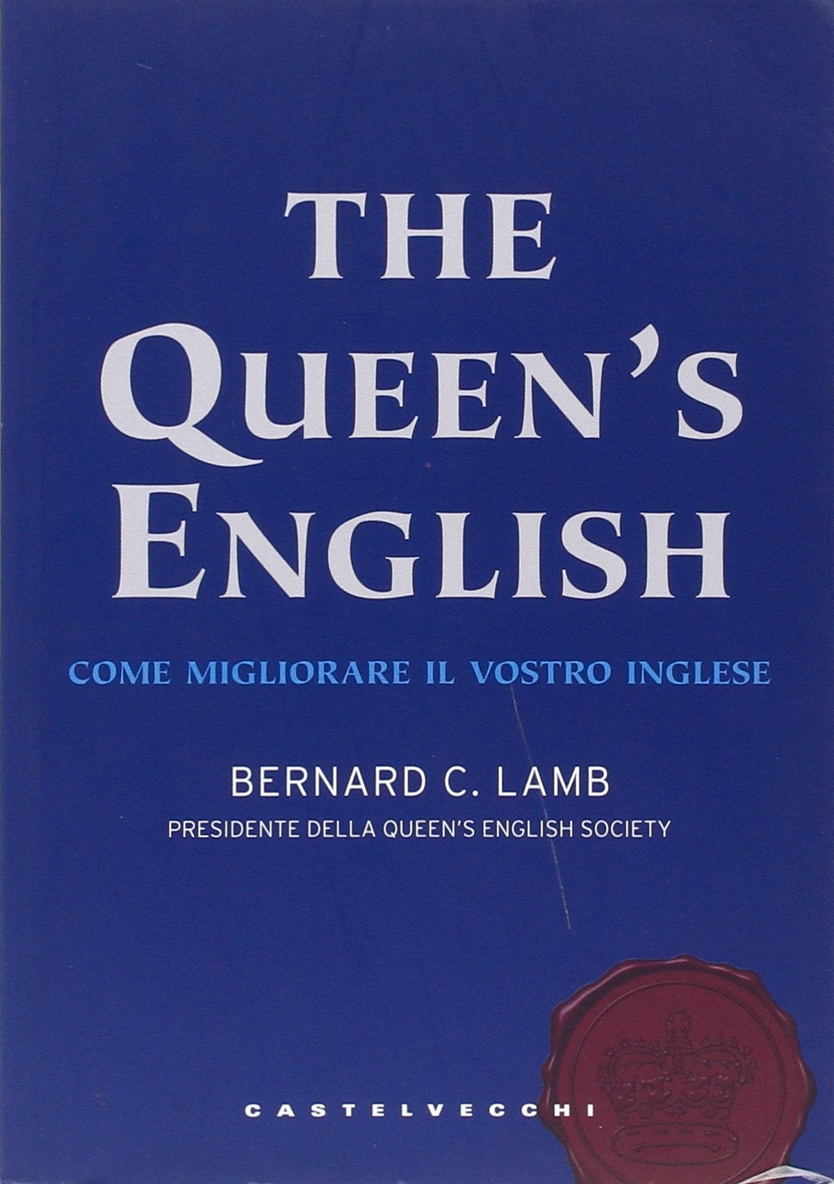 The queen's english. Come migliorare il vostro inglese Foreign Languages ​​& Dictionaries