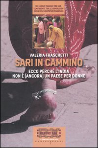 Sari in cammino. Ecco perché l'India non è (ancora) un paese per donne book