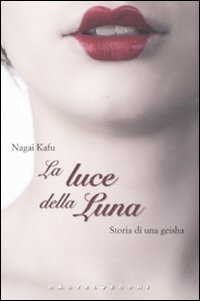 La luce della luna. Storia di una Geisha book