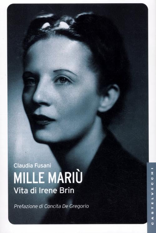 Mille Mariù. Vita di Irene Brin book