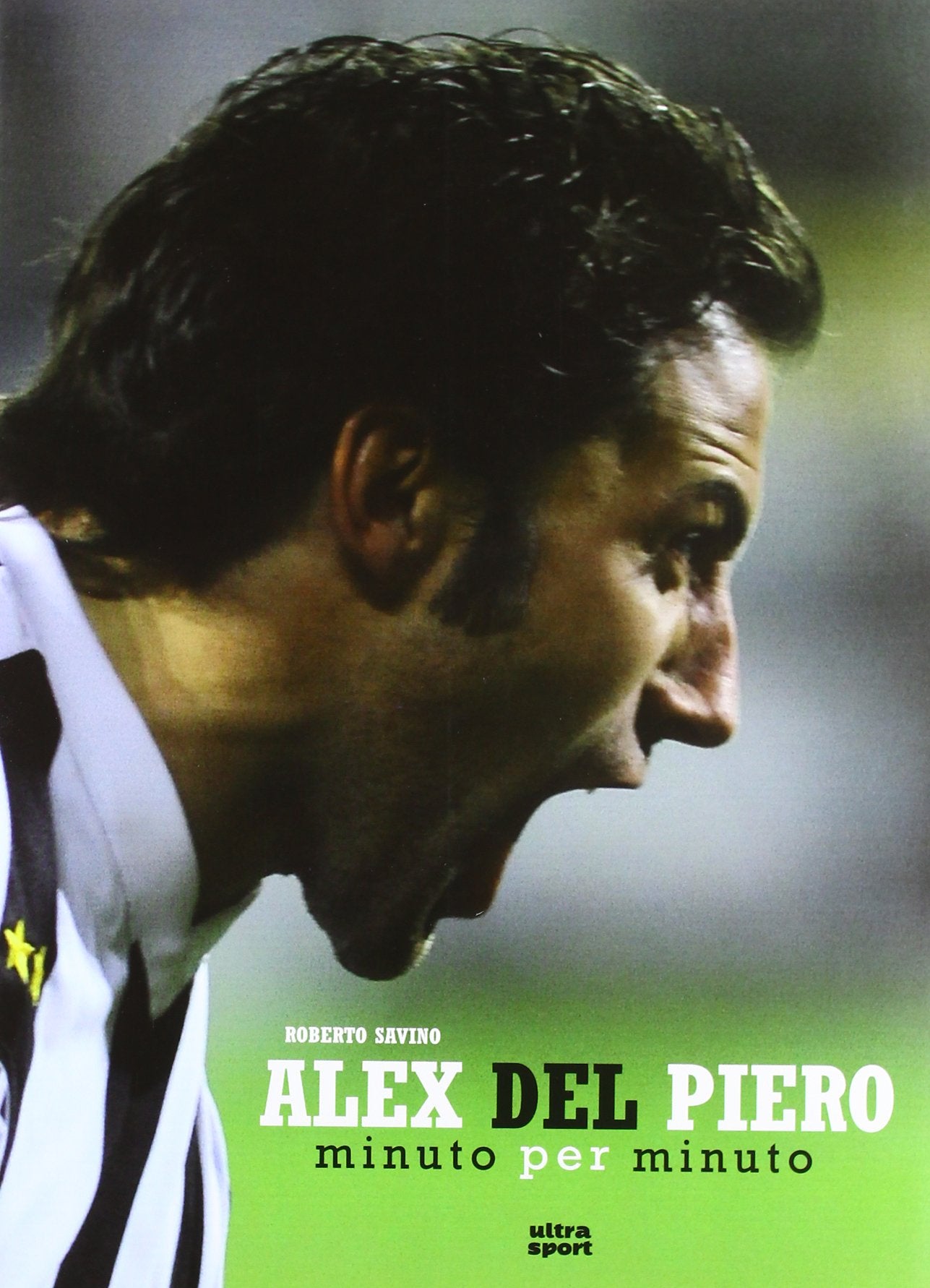 Alex Del Piero. Minuto per minuto book