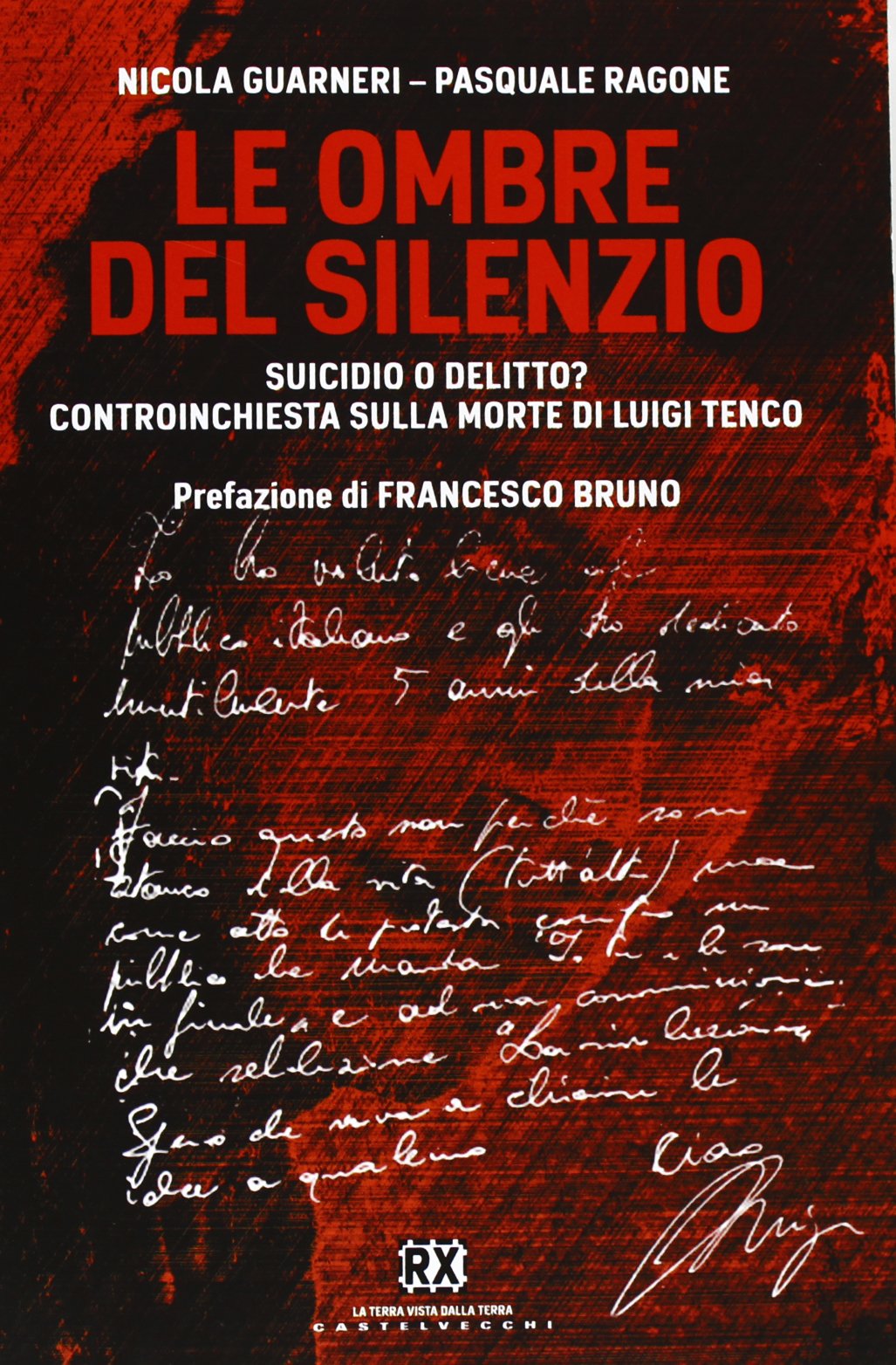 Le ombre del silenzio. Suicidio o delitto? Controinchiesta sulla morte di Luigi Tenco book