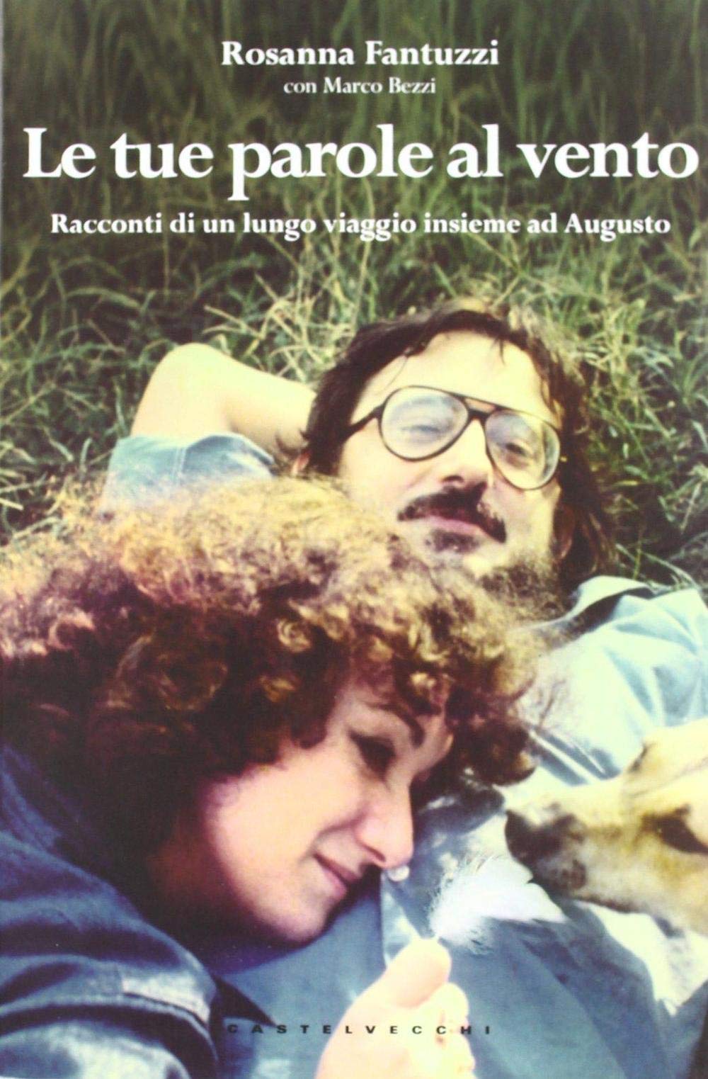 Le tue parole al vento. I racconti di un lungo viaggio insieme ad Augusto book