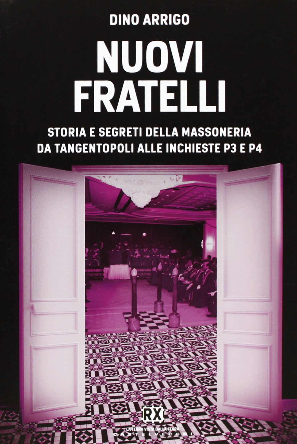 Nuovi fratelli. Storia e segreti della massoneria da Tangentopoli alle inchieste P3 e P4 book