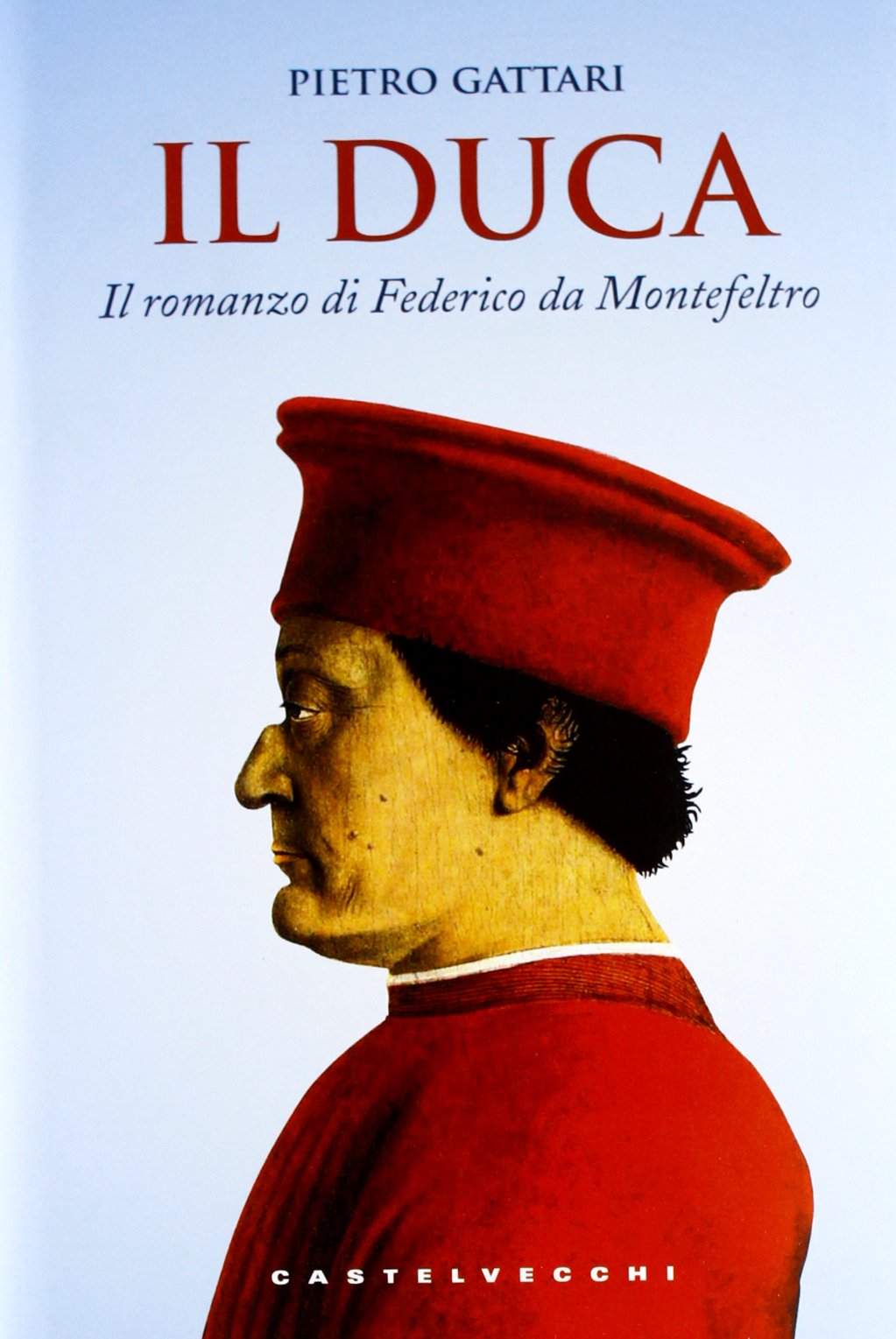 Il duca. Il romanzo di Federico da Montefeltro book