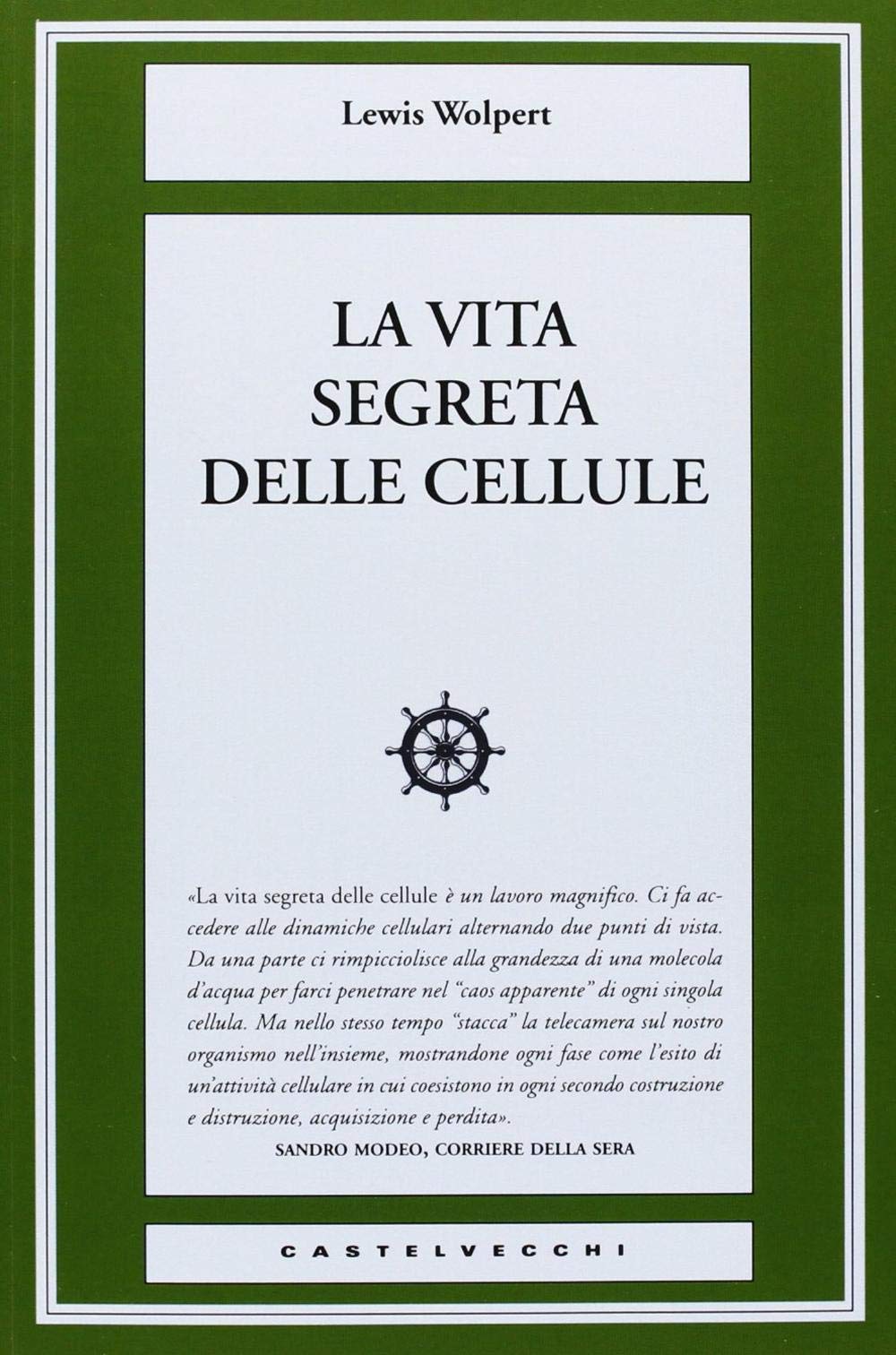 La vita segreta delle cellule book