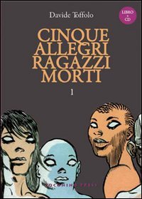 Cinque allegri ragazzi morti. Con CD Audio (Vol. 1) book