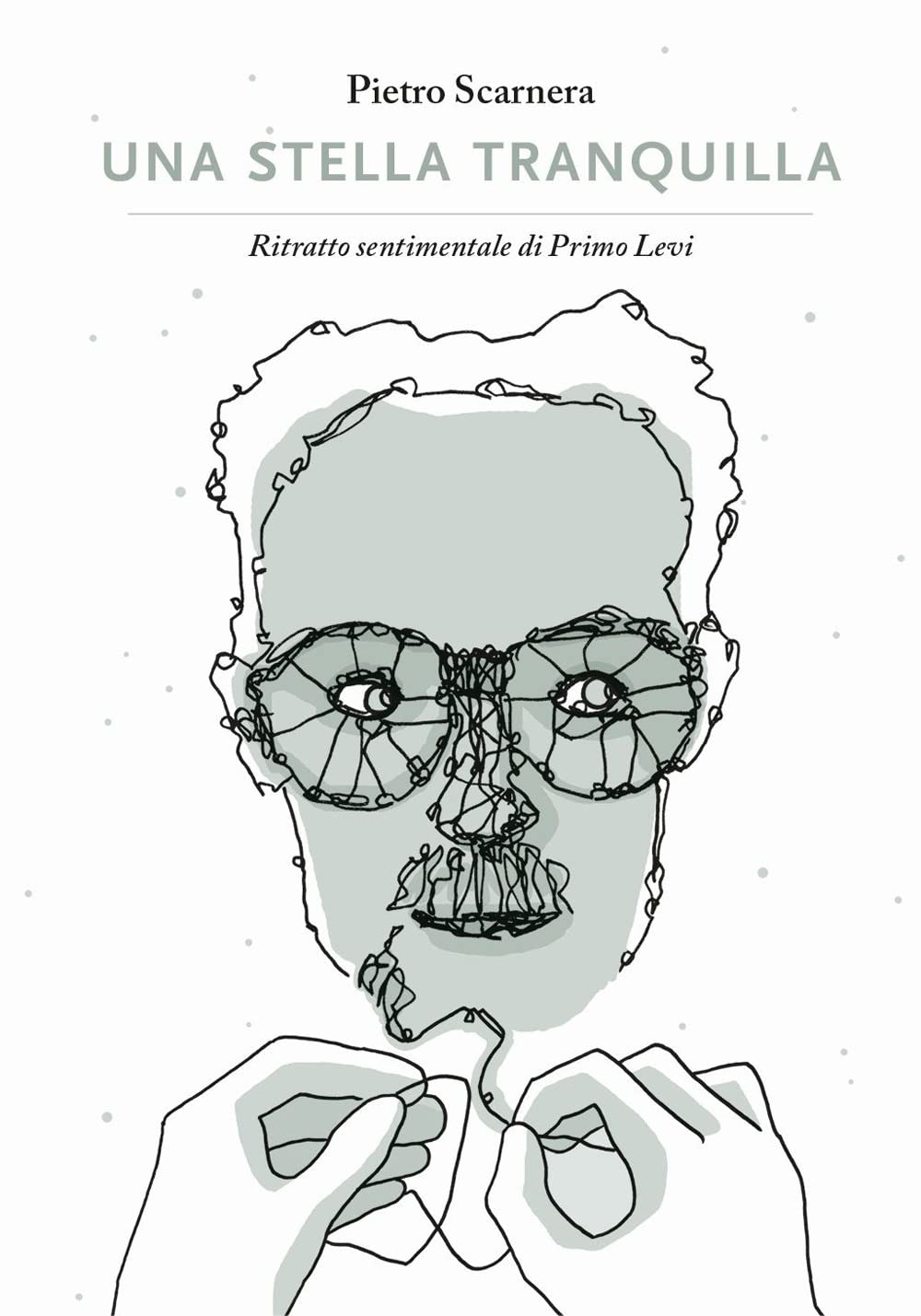 Una stella tranquilla. Ritratto sentimentale di Primo Levi book