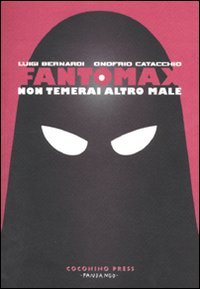 Fantomax. Non temerai altro male book