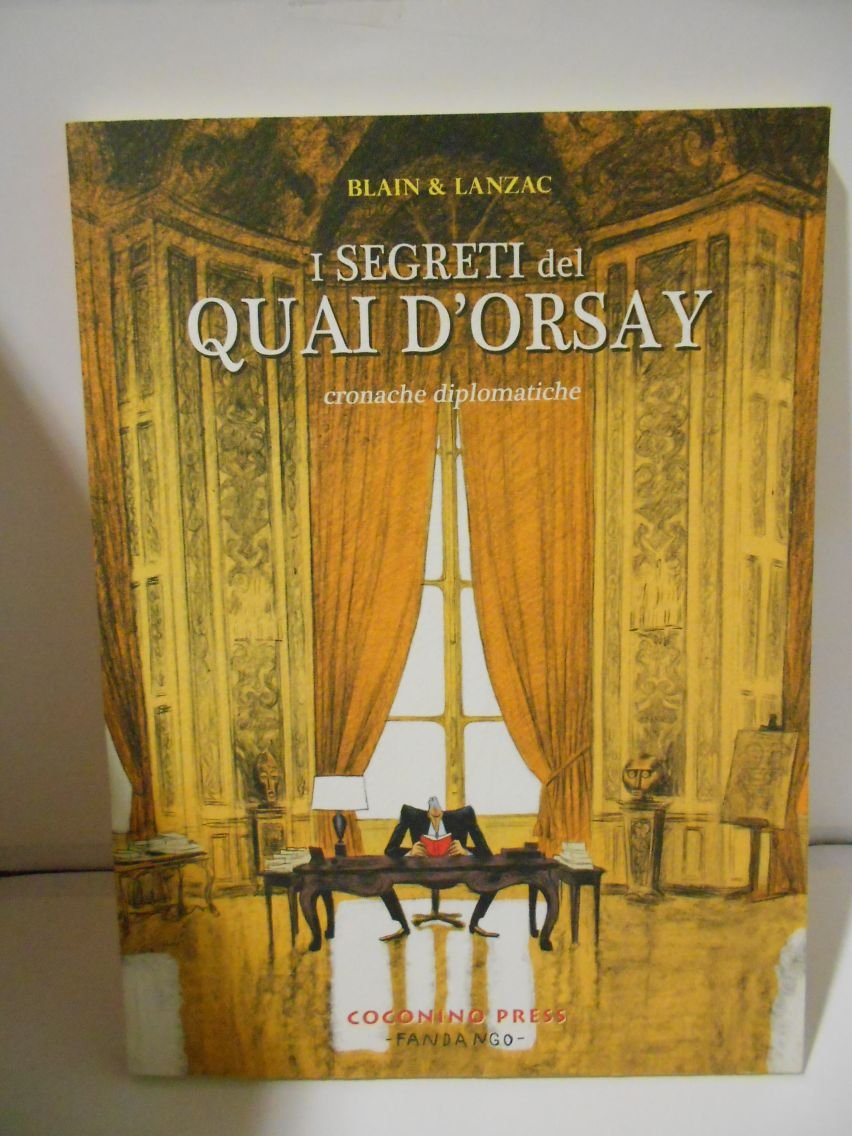 I segreti del Quai d'Orsay. Cronache diplomatiche (Vol. 1) book