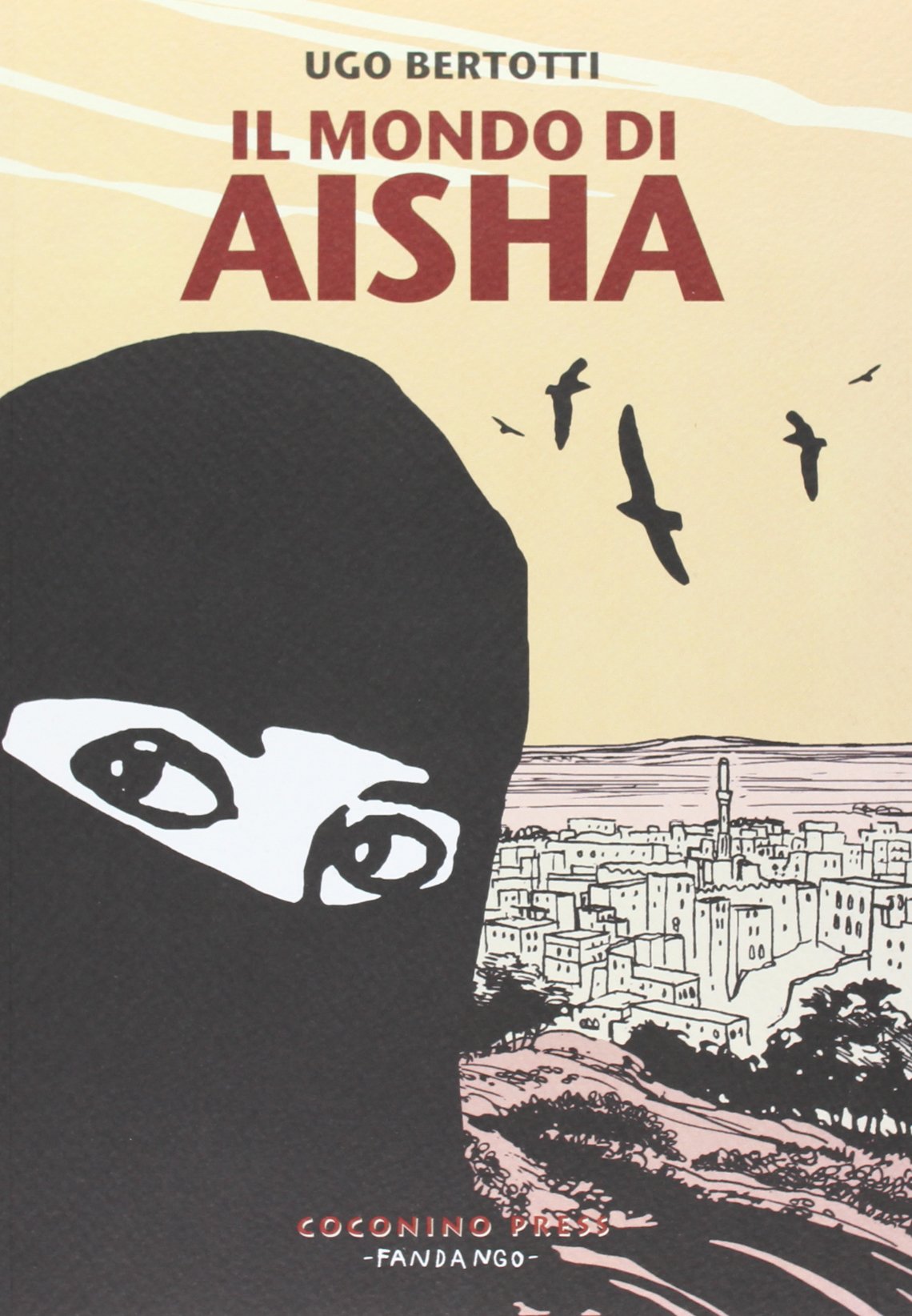 Il mondo di Aisha. Storie di donne dello Yemen book