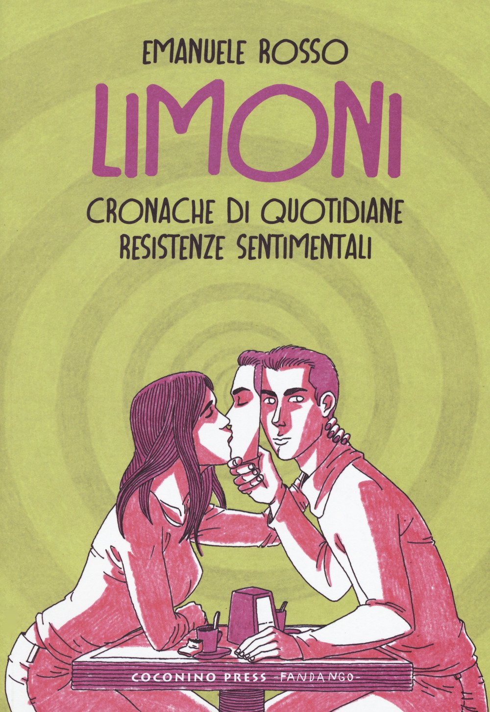 Limoni. Cronache di quotidiane resistenze sentimentali book