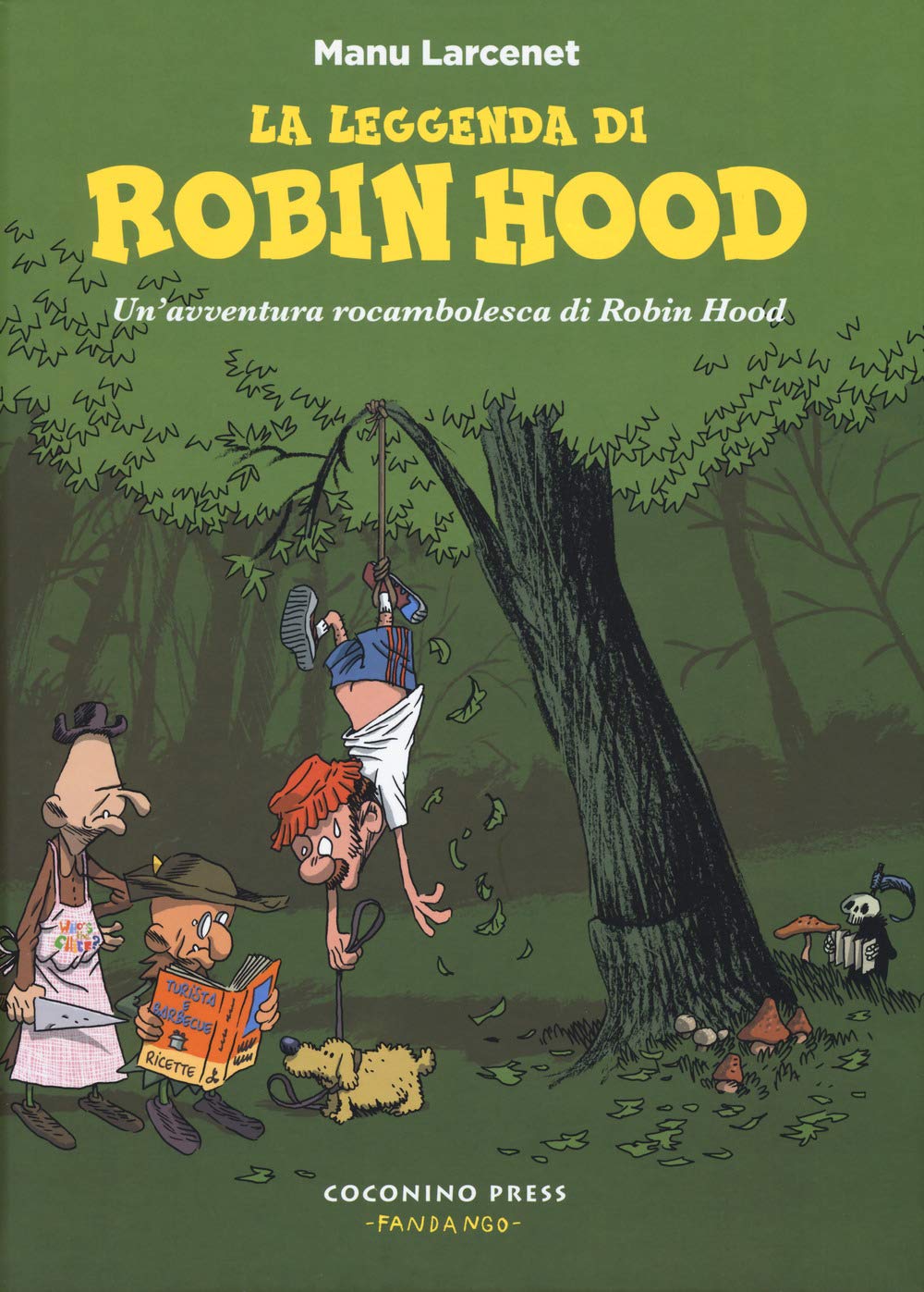 La leggenda di Robin Hood. Un'avventura rocambolesca di Robin Hood book