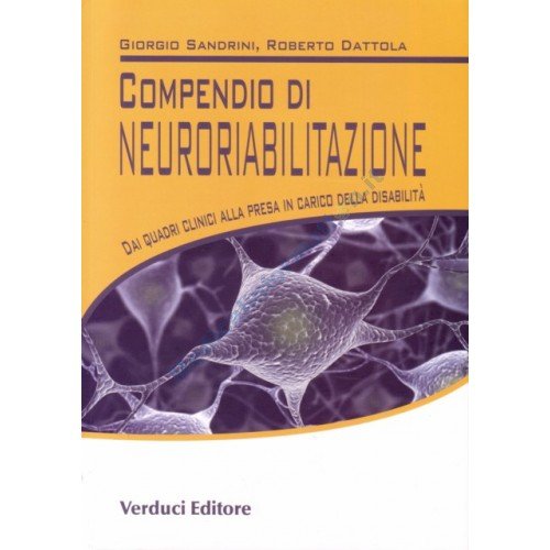 Compendio di neuroriabilitazione. Dai quadri clinici alla presa in carico della disabilità book