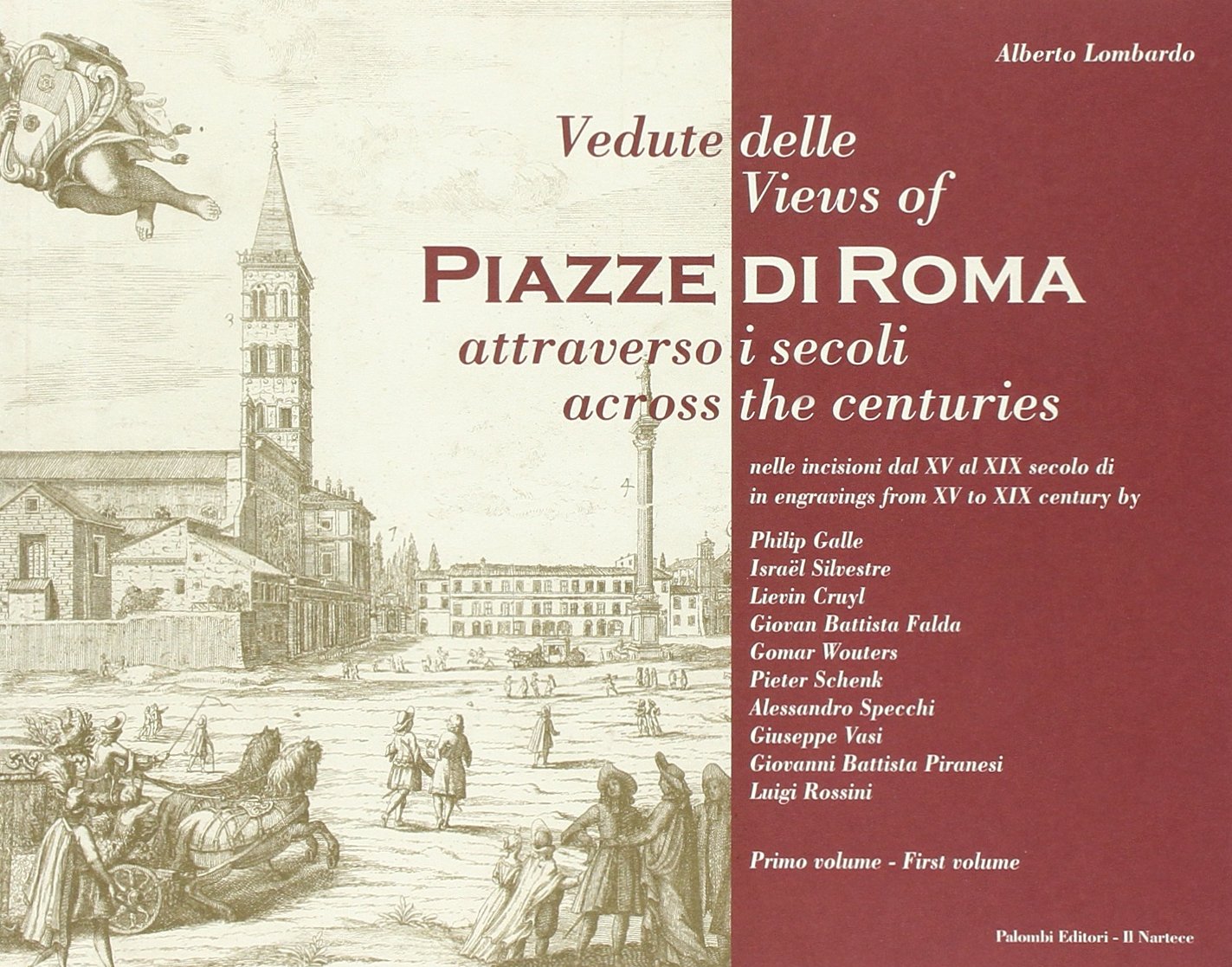 Vedute delle piazze di Roma attraverso i secoli nelle antiche incisioni dal XVI al XIX secolo-Views of Piazze di Roma across the Century engravings from XV to XIX Century (Vedute attraverso i secoli) Architecture