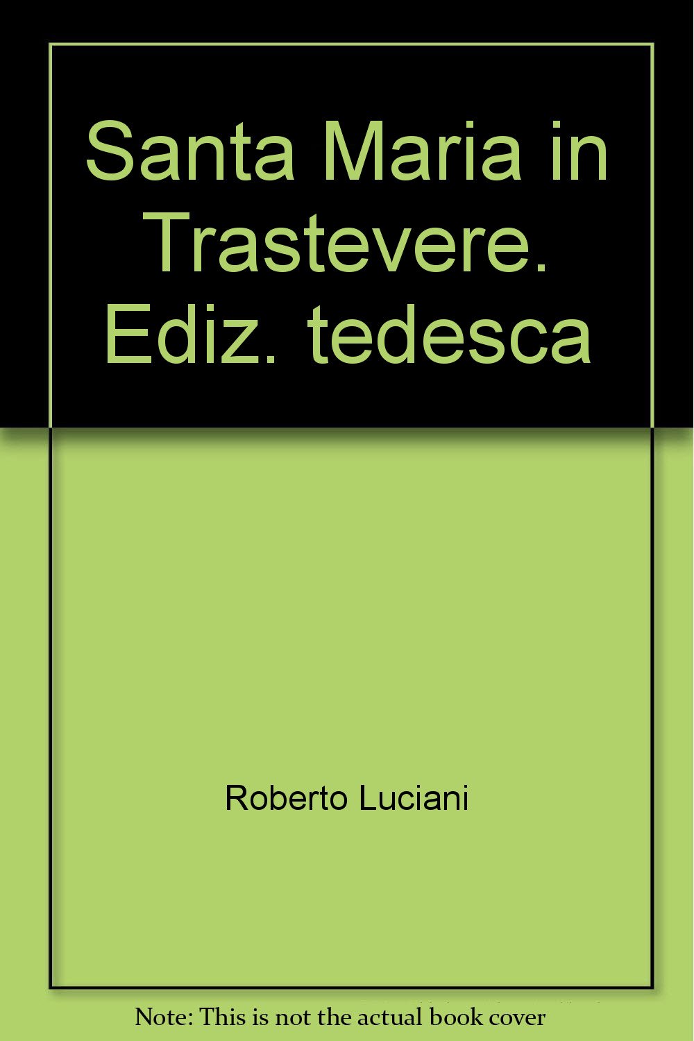 Santa Maria in Trastevere. Ediz. tedesca Leisure, Home & Garden