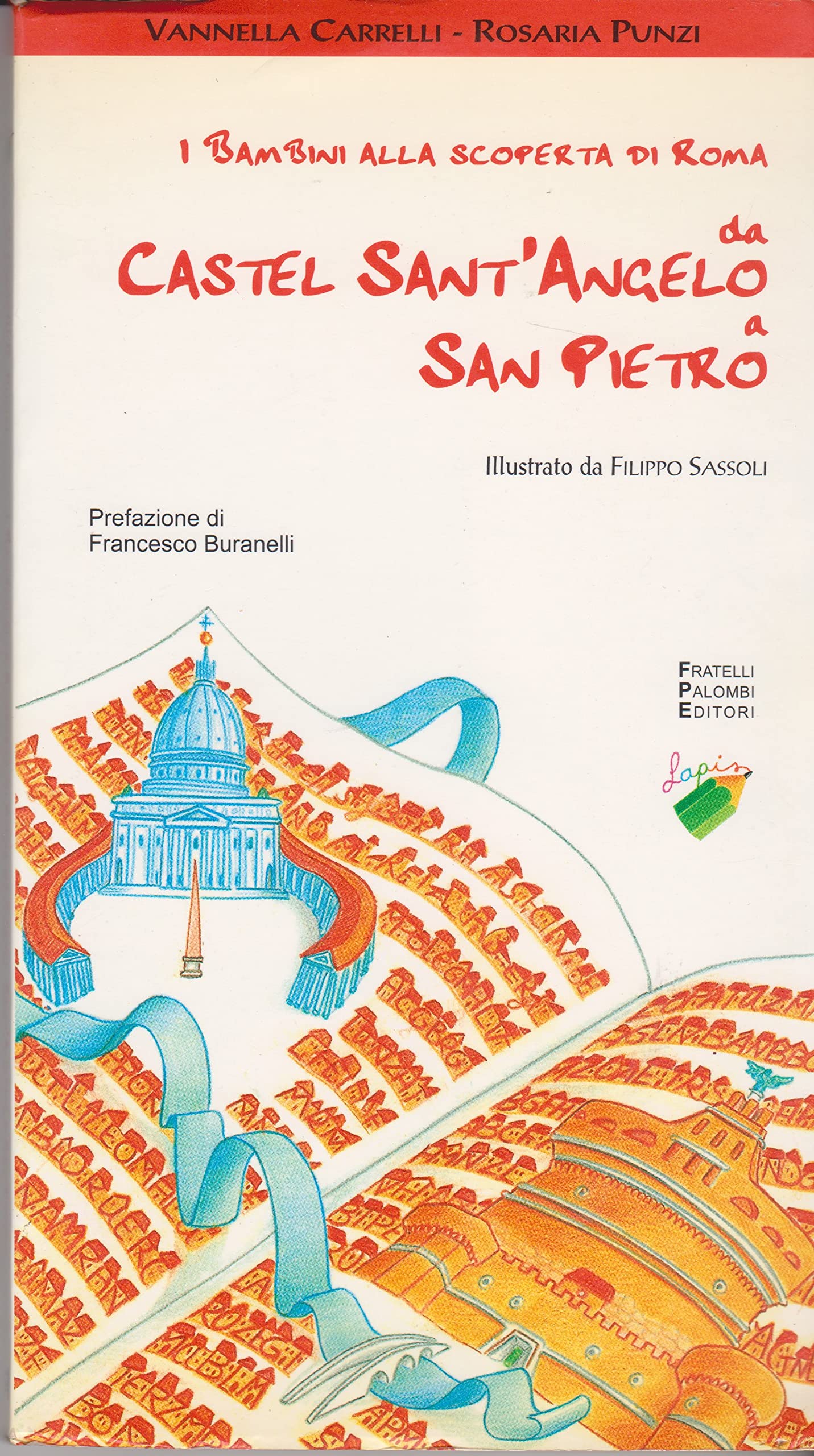 I bambini alla scoperta di Roma da Castel Sant'Angelo a S. Pietro Books