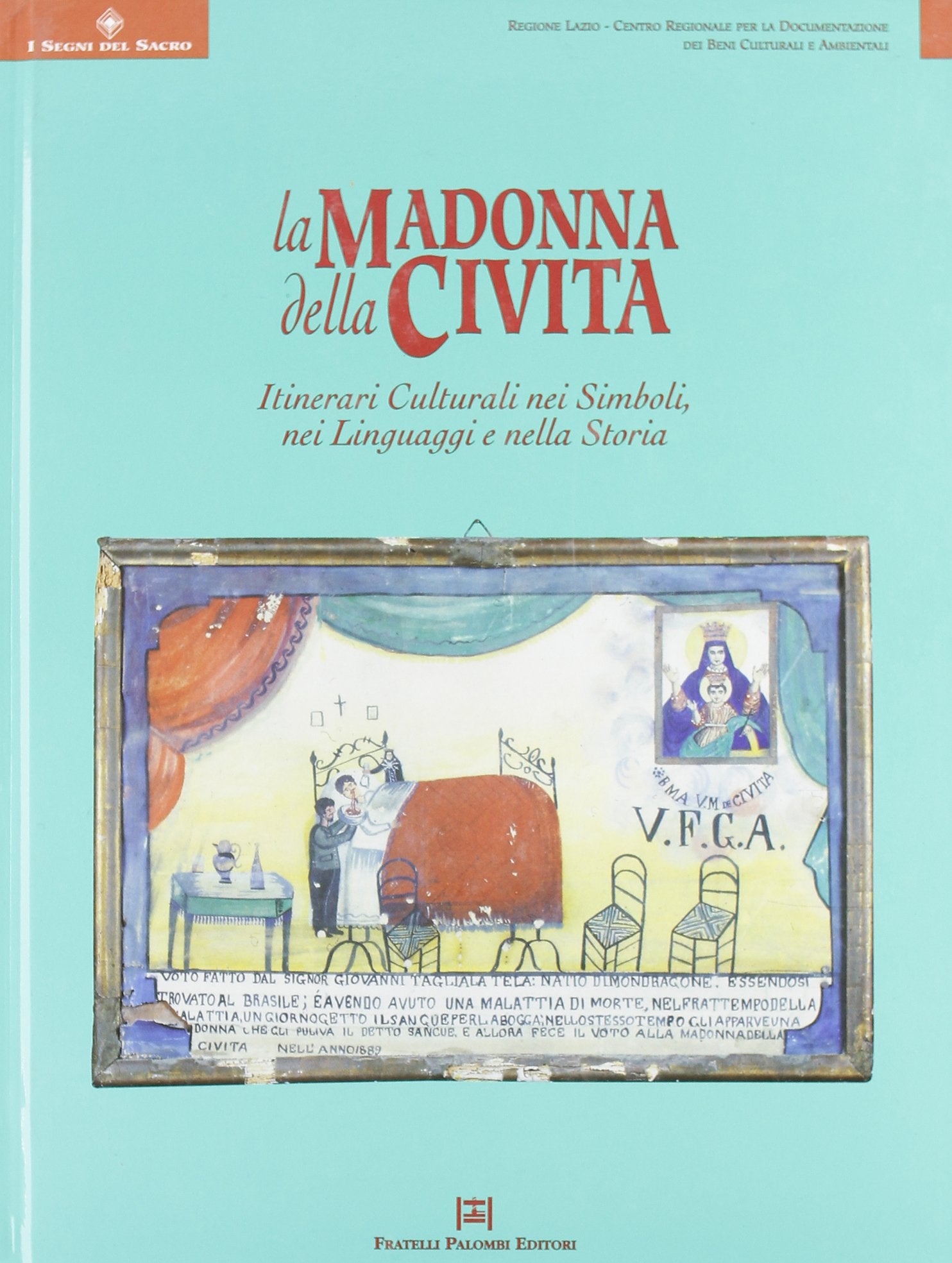 La madonna della Civita. Itinerari culturali nei simboli, nei linguaggi e nella storia Books