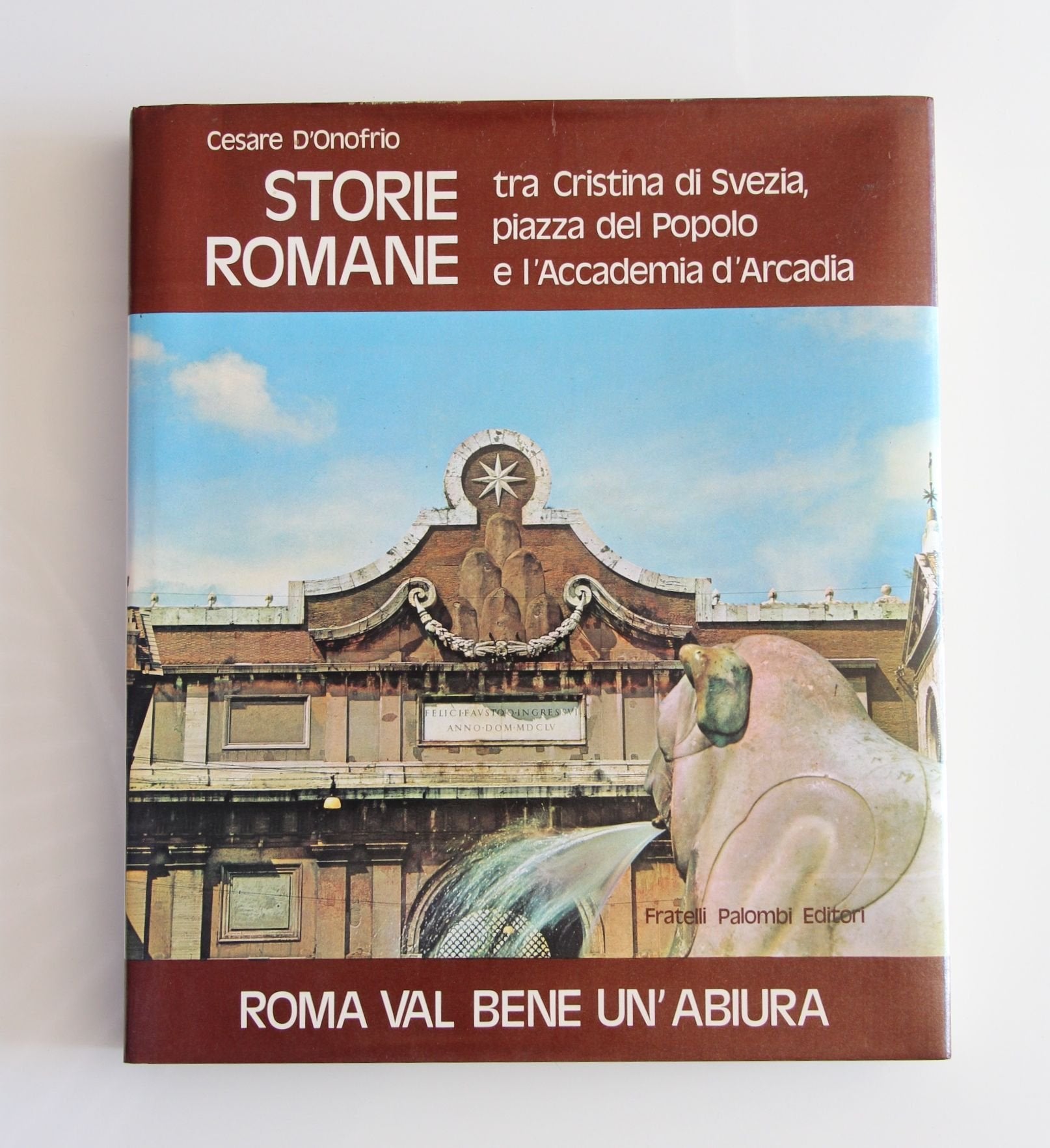 Roma val bene un'abiura. Storie romane tra Cristina di Svezia, piazza del Popolo e l'Accademia d'Arcadia book