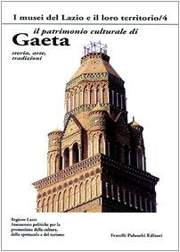 Il patrimonio culturale di Gaeta (I musei del Lazio e loro territorio) Social Sciences