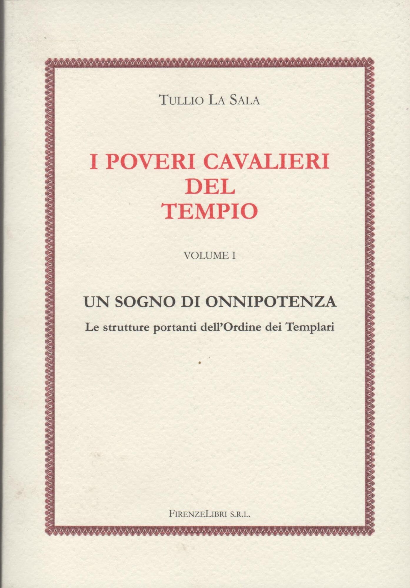 I poveri cavalieri del tempio. Un sogno di onnipotenza (Vol. 1) Politics & History
