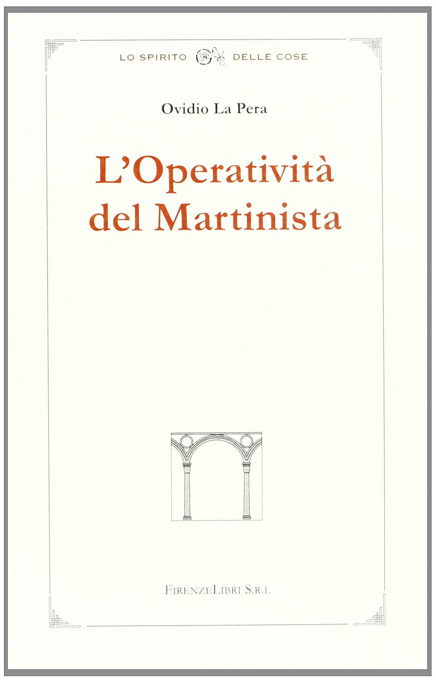 L'operatività del martinista (Lo spirito delle cose) Books