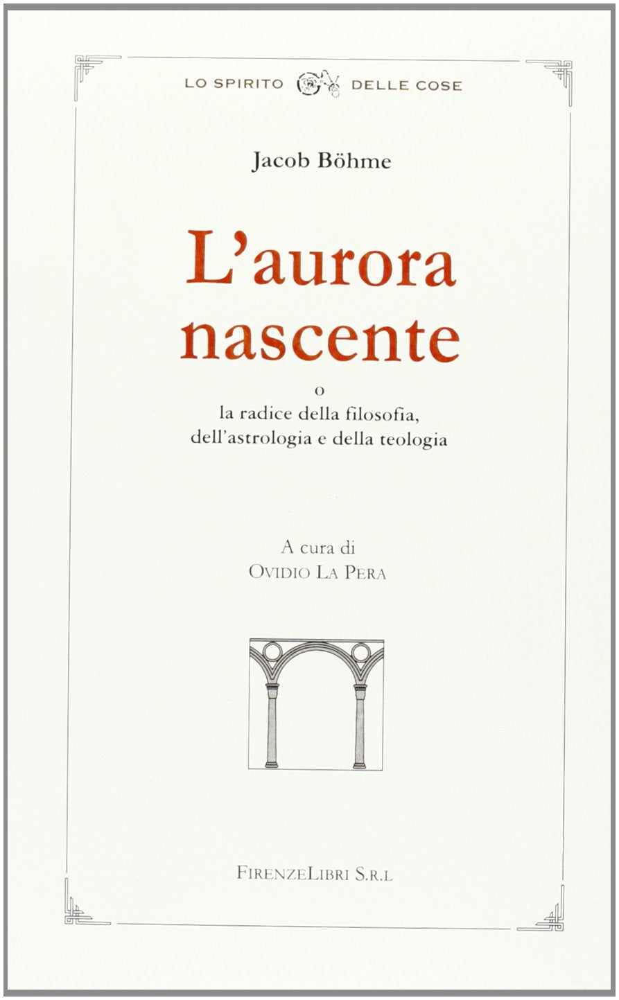 L'aurora nascente. La radice della filosofia, dell'astrologia e della teologia (La bautta. Lo spirito delle cose) Social Sciences