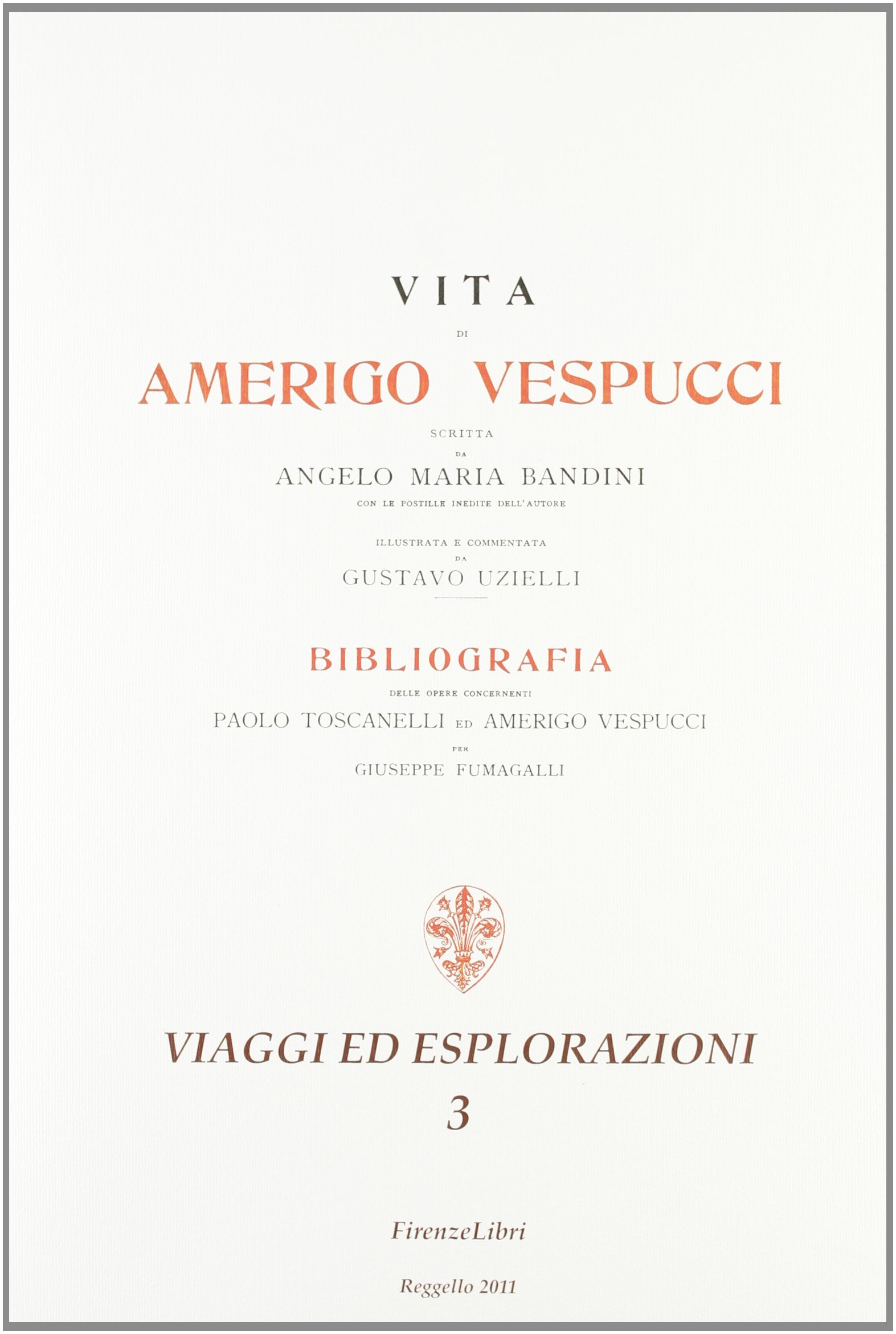 Vita di Amerigo Vespucci (Viaggi ed esplorazioni) Memories