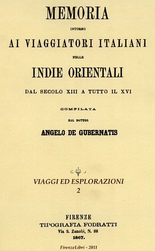 Memoria intorno ai viaggiatori italiani nelle Indie Orientali dal secolo XIII a tutto il XVI (Viaggi ed esplorazioni) Leisure, Home & Garden