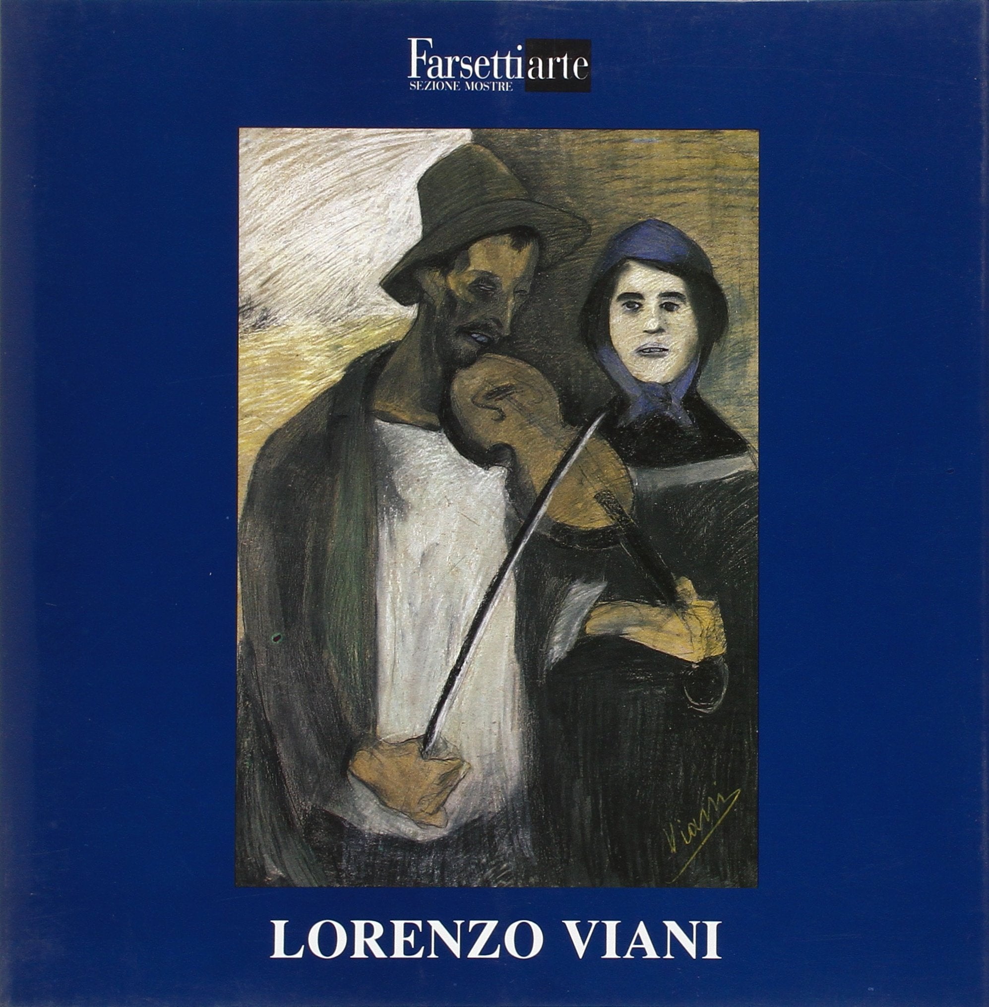 Lorenzi Viani. Libertario e umanitario. Ediz. illustrata (FarsettiArte) Film, Art & Culture