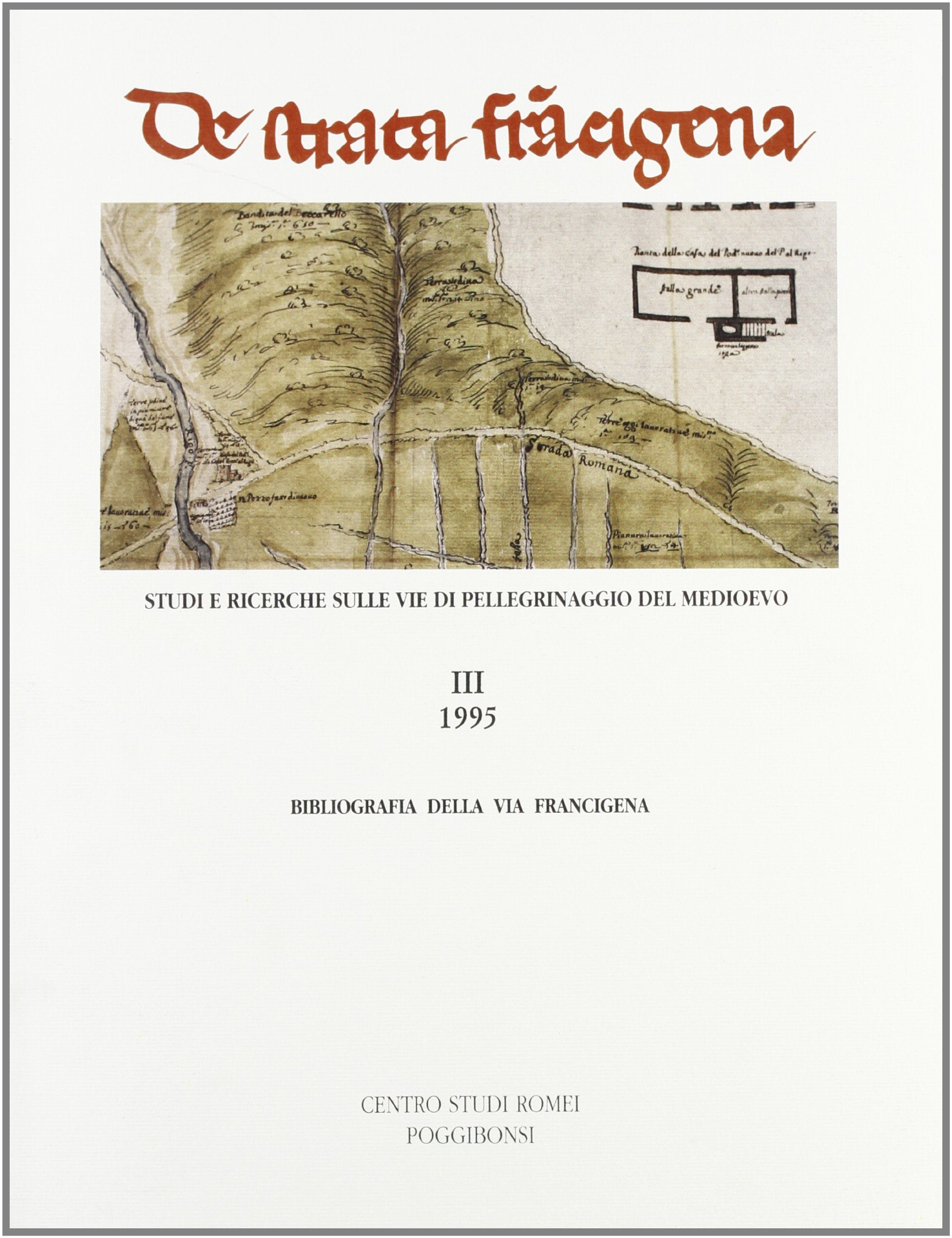 Bibliografia della via Francigena (De Strata Francigena) Reference Books