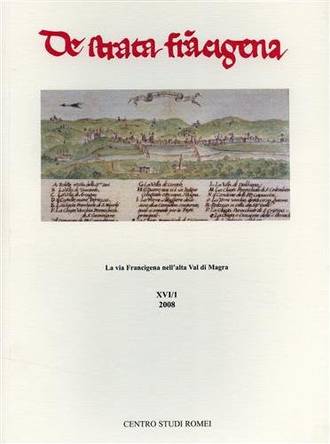 De Strata Francigena. La via Francigena nell'alta Val di Magra (Quaderni del Centro Studi Romei) Politics & History